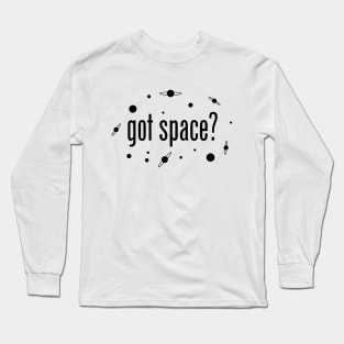 Got Space (Black) Long Sleeve T-Shirt